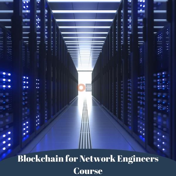 Blockchain for Network Engineers Course