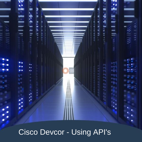CCNP DEVCOR - Using APIs
