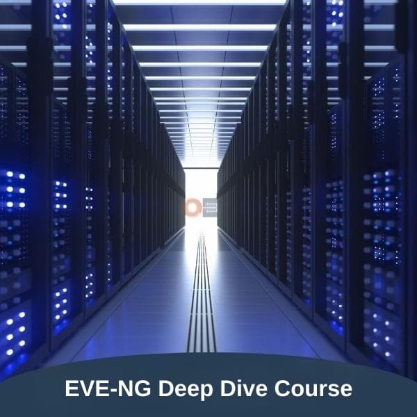  EVE-NG Deep Dive Course