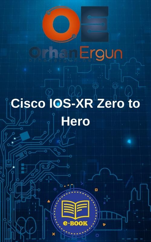 Cisco IOS-XR Zero to Hero E-Book 