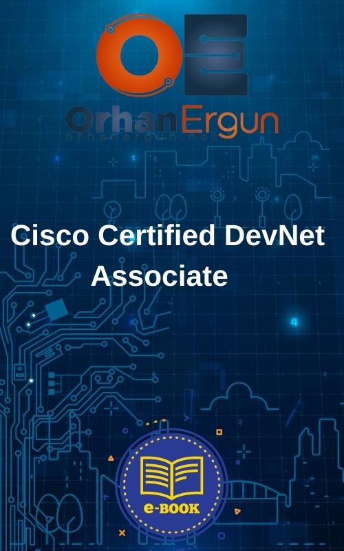 Cisco Certified Devnet Associate E Book Orhan Ergun