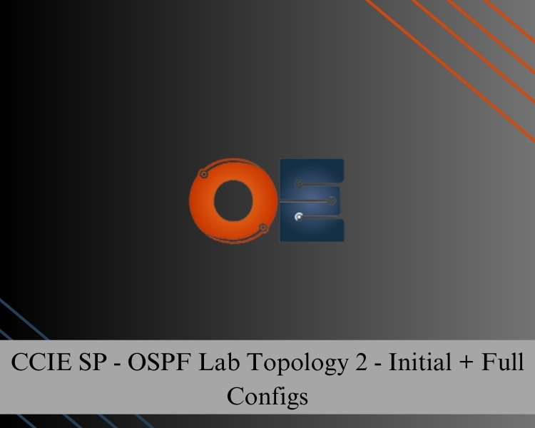 CCIE SP - OSPF Lab Topology 2 - Initial + Full Configs