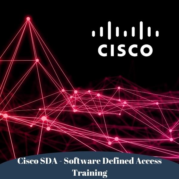 Cisco SDA - Software Defined Access Training