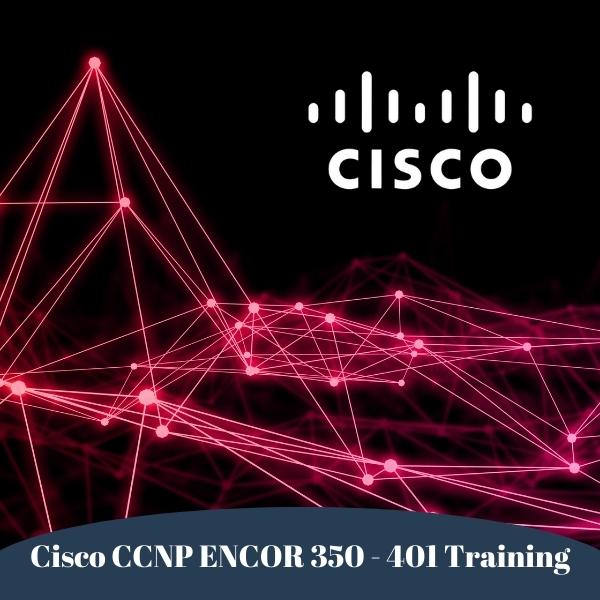 Cisco CCNP ENCOR V1.1 350 - 401 Training  - 2023 By Sajjad Ghaffoori 