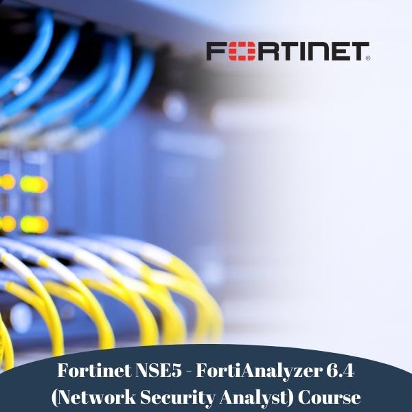Fortinet NSE5 - FortiAnalyzer 6.4 (Network Security Analyst) Course