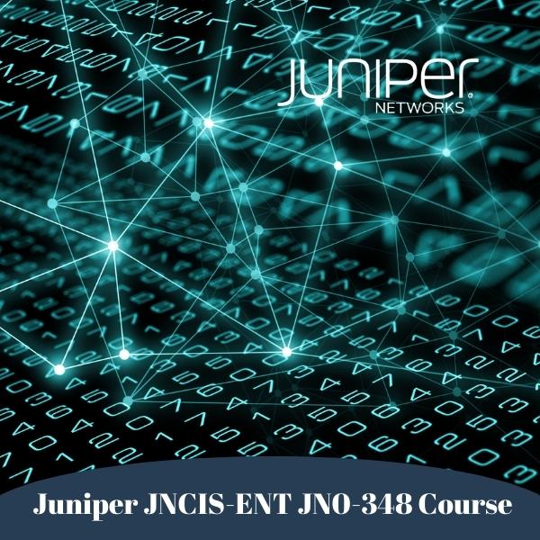 Juniper JNCIS-ENT JN0-348 Course