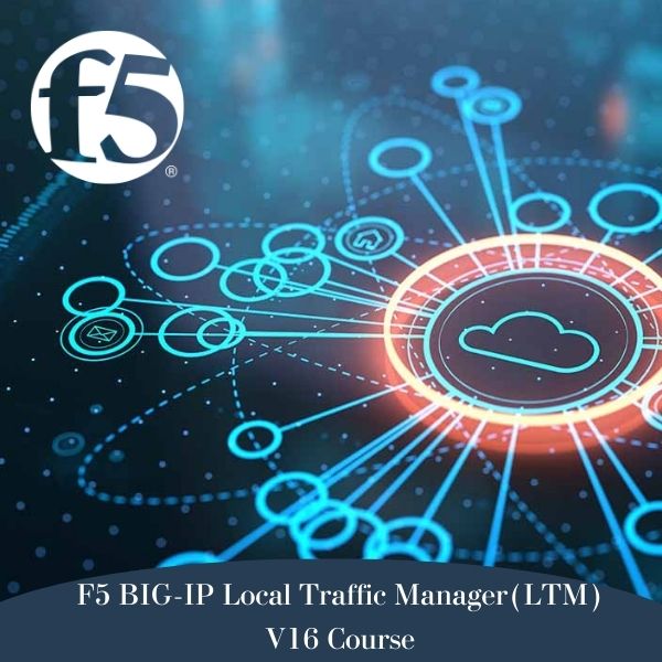 F5 BIG-IP Local Traffic Manager(LTM) V16 Course