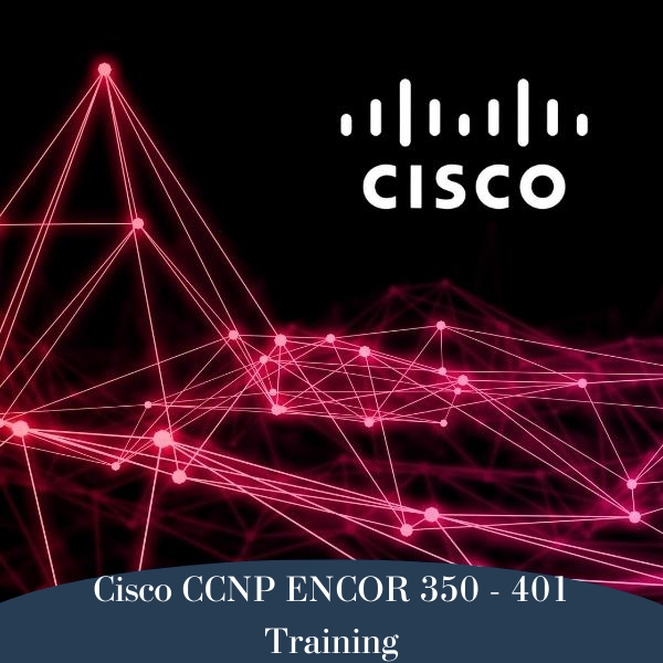 Cisco CCNP ENCOR 350 - 401 Training By Ahmad Ali 