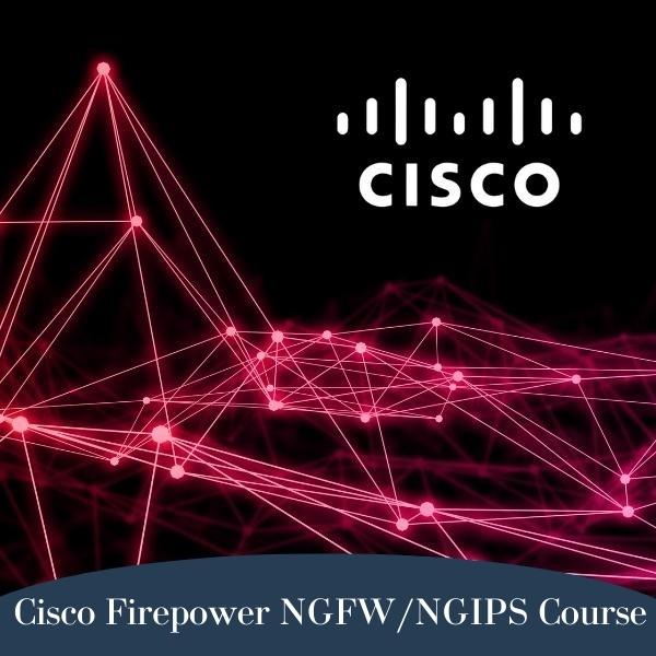 Cisco SNCF - Firepower NGFW/NGIPS Course