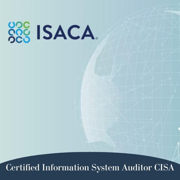 Certified Information System Auditor - ISACA CISA