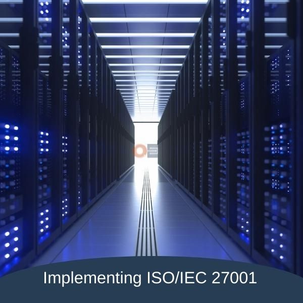 Implementing ISO/IEC 27001