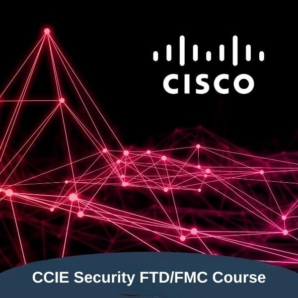 Cisco CCIE Security v6.1 FTD/FMC Course