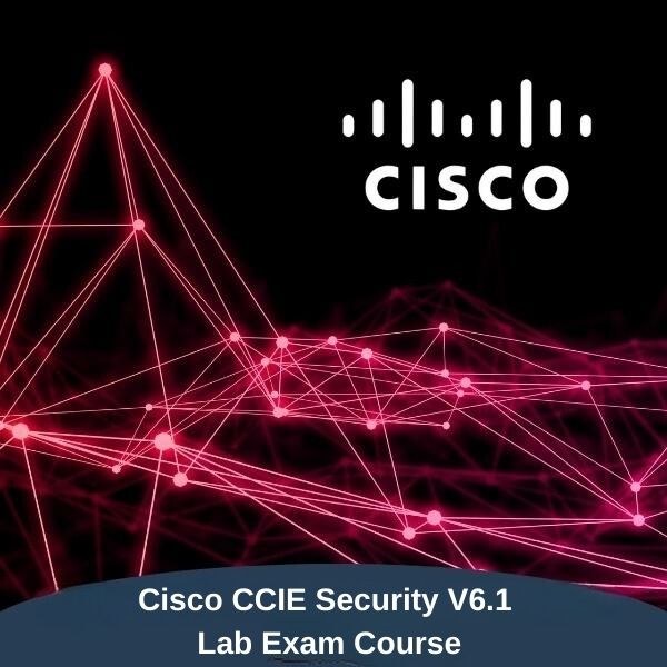 Cisco CCIE Security V6.1 Lab Exam Course 